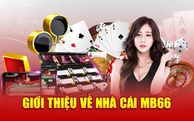 Mb66 – Nhà Cái Thời Thượng Được Săn Đón Nhất Châu Á