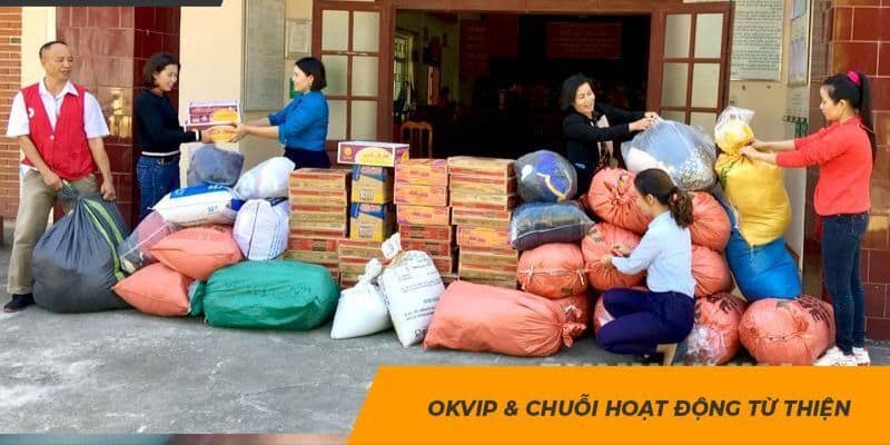 Mục tiêu chính của các dự án từ thiện Okvip